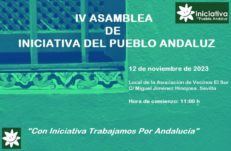 Con Iniciativa Trabajamos Por Andalucía. El lema de la IV Asamblea de Iniciativa del Pueblo Andaluz