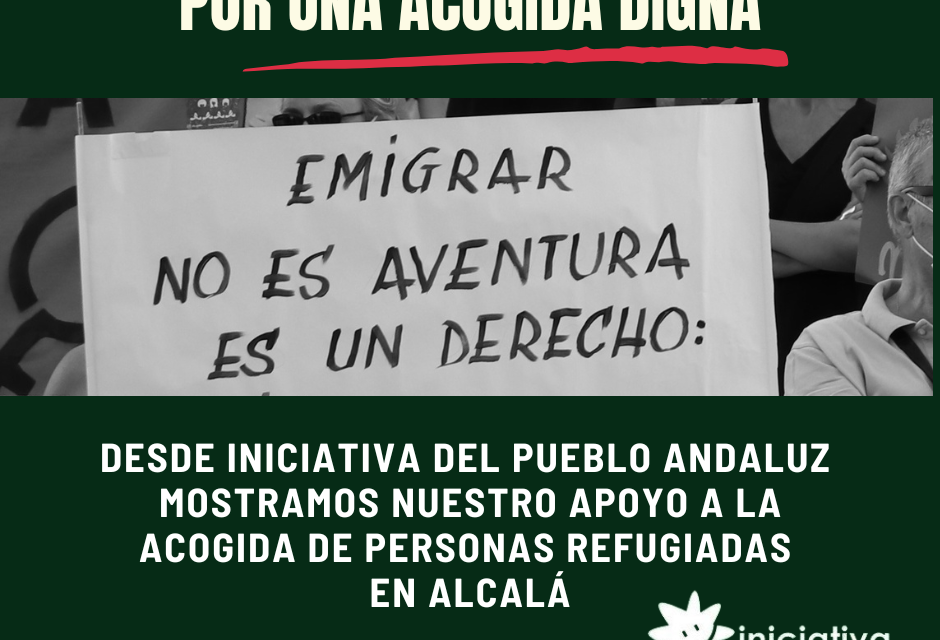 Iniciativa del Pueblo Andaluz apoya y da la bienvenida a la acogida de migrantes en Alcalá de Guadaíra