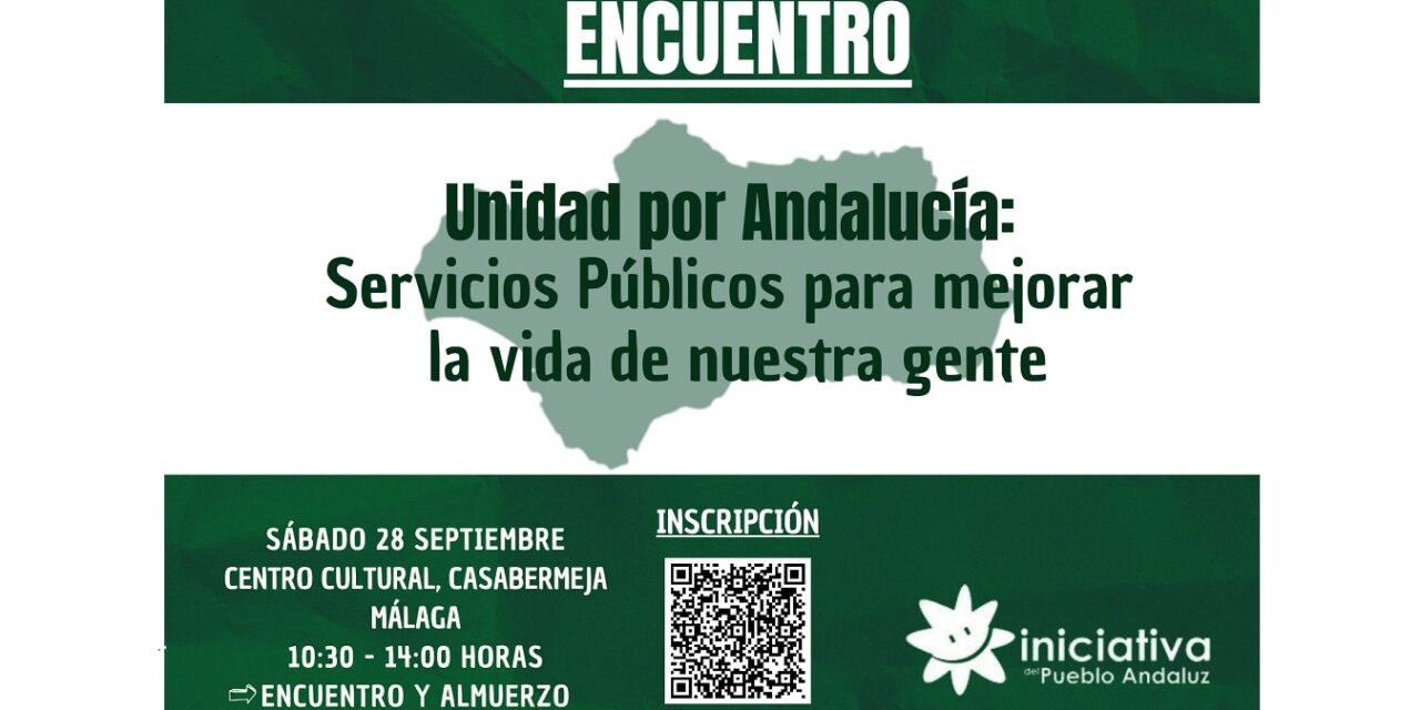 Encuentro Unidad Por Andalucía: servicios públicos para mejorar la vida de nuestra gente