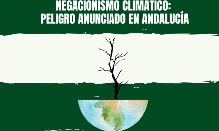 Negacionismo climático: peligro anunciado en Andalucía