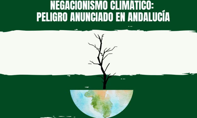 Negacionismo climático: peligro anunciado en Andalucía