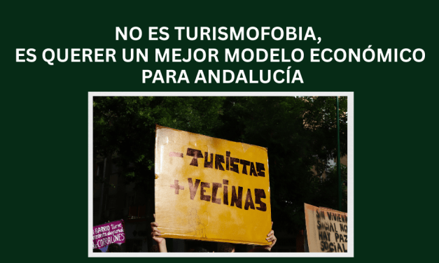 No es turismofobia, es querer un mejor modelo económico para Andalucía